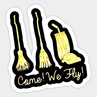 Come We Fly Sticker